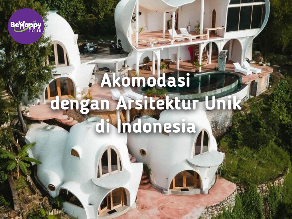 Akomodasi dengan Arsitektur Unik di Indonesia