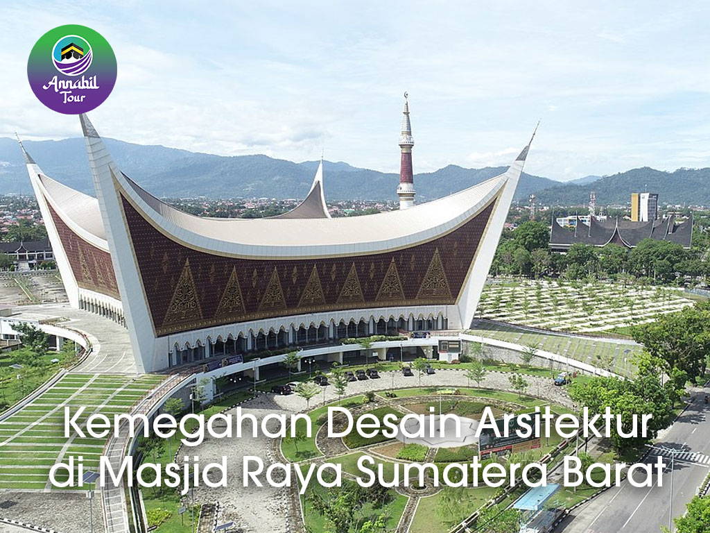 Kemegahan Desain Arsitektur di Masjid Raya Sumatera Barat