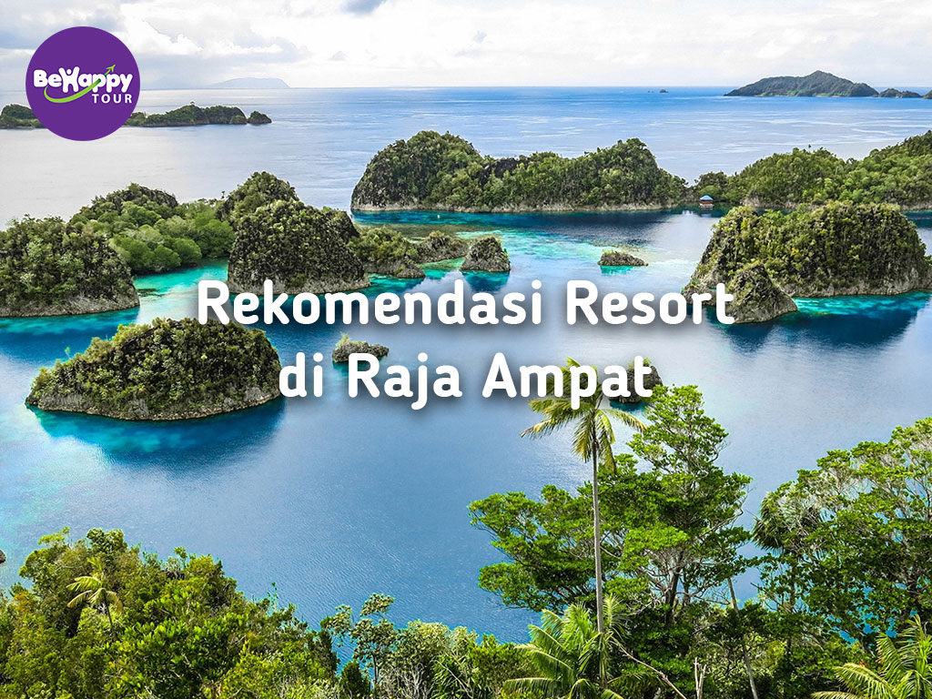 Rekomendasi Resort di Raja Ampat