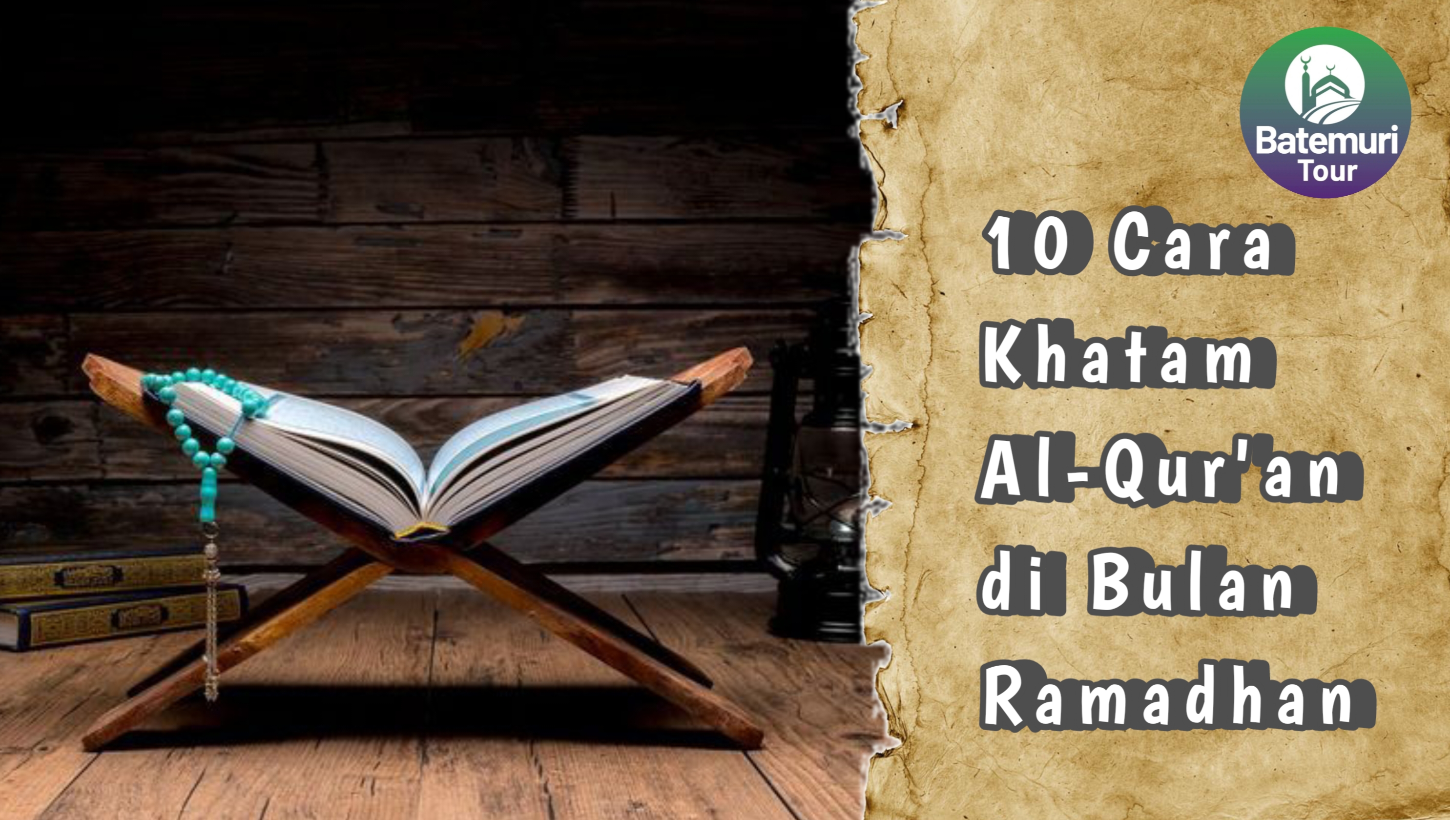 10 Cara Khatam Al Quran di Bulan Ramadhan