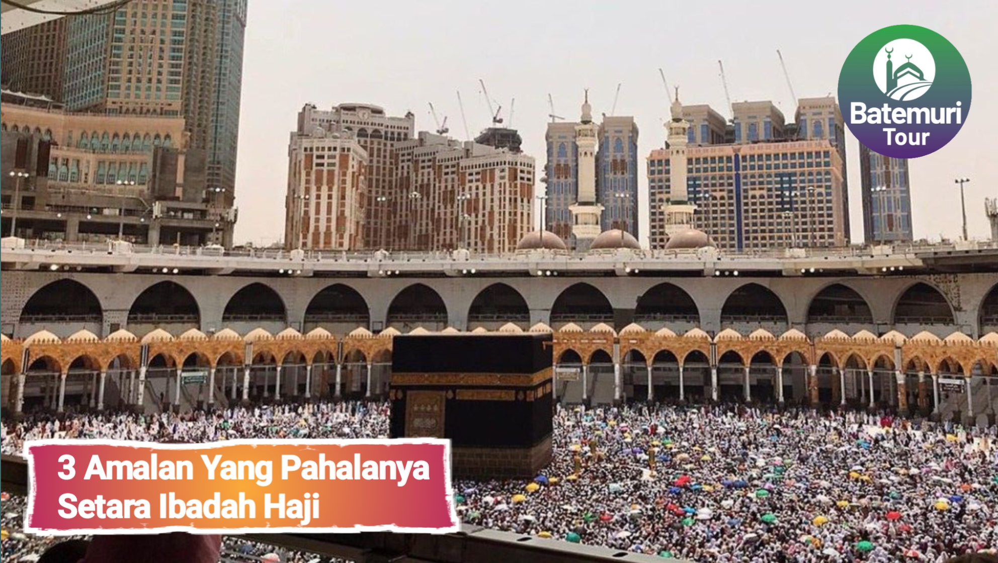 3 Amalan yang Pahalanya Setara Ibadah Haji