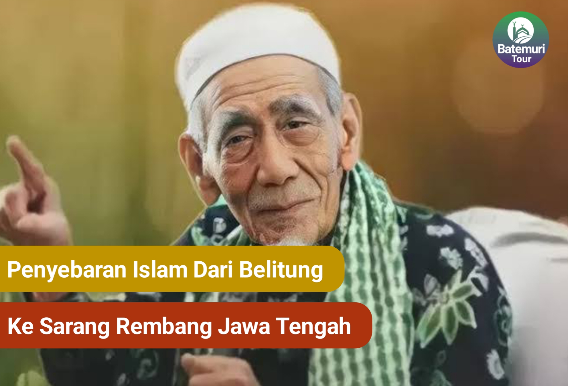 Jejak Penyebaran Islam dari Belitung ke Sarang, Rembang, Jawa Tengah